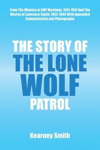 bokomslag The Story of the Lone Wolf Patrol