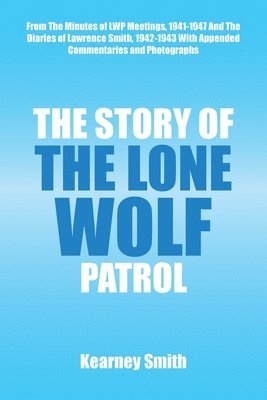 The Story of the Lone Wolf Patrol 1