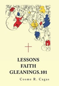 bokomslag Lessons Faith Gleanings.101