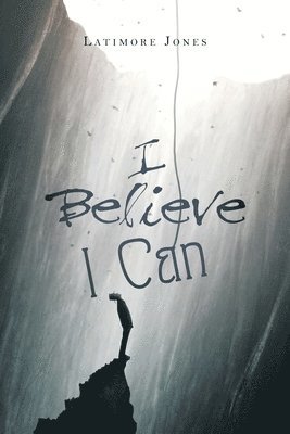 bokomslag I Believe I Can