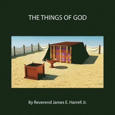 Reverend James E Harrell Jr, Jr. Harrell, Reverend James E., Reverend James E. Harrell Jr. - Things of God, Häftad