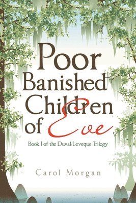 Carol Morgan - Poor Banished Children of Eve, Häftad