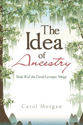 Carol Morgan - Idea of Ancestry, Häftad