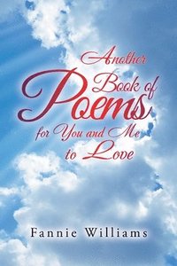 bokomslag Another Book of Poems for You and Me to Love