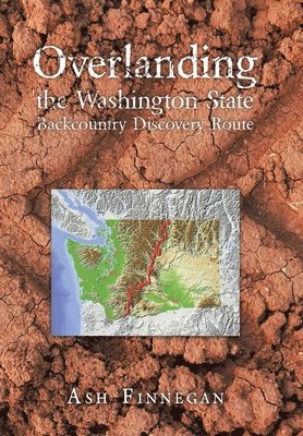 Overlanding the Washington State Backcountry Discovery Route 1