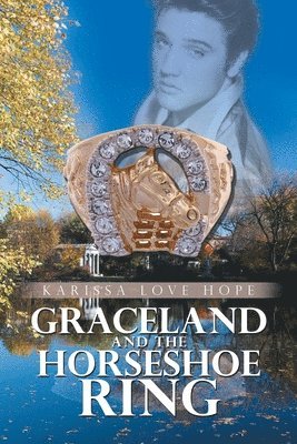 bokomslag Graceland and the Horseshoe Ring