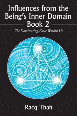 Influences from the Being's Inner Domain Book 2 1