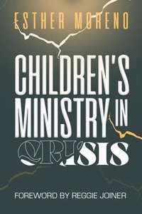 bokomslag Children's Ministry in Crisis