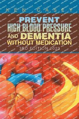 Prevent High Blood Pressure and Dementia Without Medication