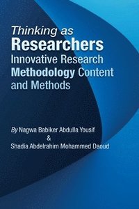 bokomslag Thinking as Researchers Innovative Research Methodology Content and Methods