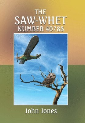 John Jones - Saw-Whet Number 40788, Inbunden