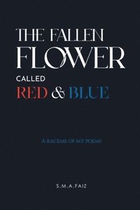 bokomslag Fallen Flower Called Red & Blue