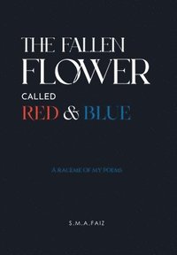 bokomslag Fallen Flower Called Red & Blue