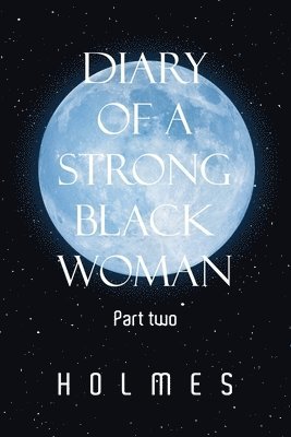 Diary of a Strong Black Woman 1