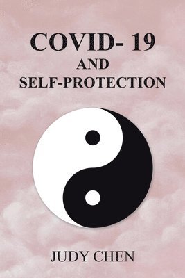 Covid- 19 and Self-Protection 1