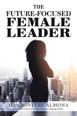 The Future-Focused Female Leader 1