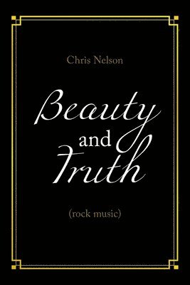 Chris Nelson - Beauty and Truth, Häftad