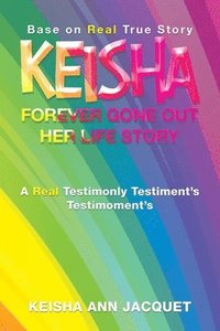 bokomslag Keisha Forever Gone out Her Life Story