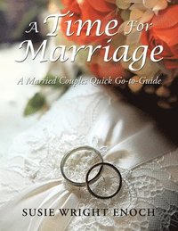bokomslag A Time for Marriage