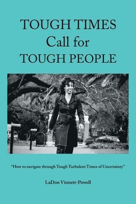 Tough Times Call for Tough People