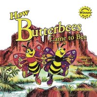 bokomslag How Butterbees Came to Bee