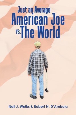 bokomslag Just an Average American Joe Vs. the World