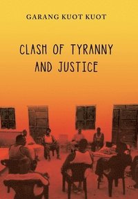 bokomslag Clash of Tyranny and Justice