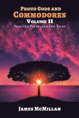 James McMillan - PROUD GODS AND COMMODORES Volume II, Häftad