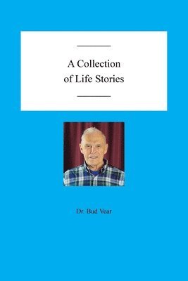 A Collection of Life Stories 1