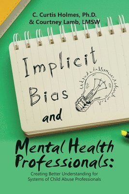 Implicit Bias and Mental Health Professionals 1