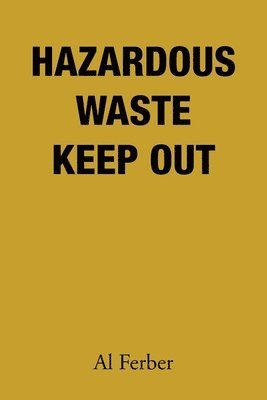 Hazardous Waste Keep Out 1