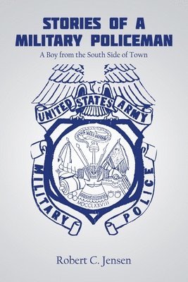 Stories of a Military Policeman 1