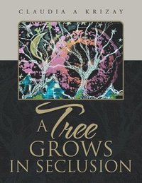 bokomslag Tree Grows in Seclusion