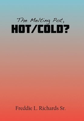 The Melting Pot, Hot/Cold? 1