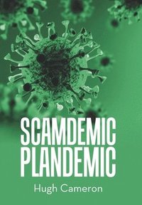 bokomslag Scamdemic- Plandemic