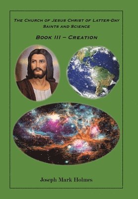 Joseph Mark Holmes - Church of Jesus Christ of Latter-day Saints And Science, Inbunden