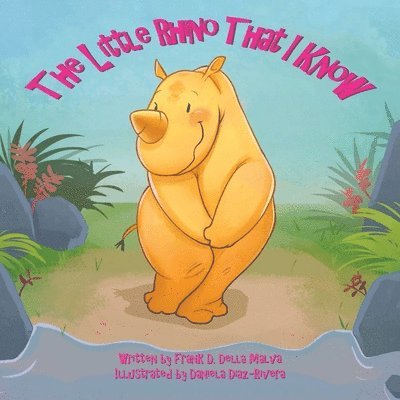 Frank D Della Malva, Frank D. Della Malva - Little Rhino That I Know, Häftad