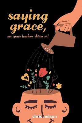 Chris Nelson - Saying Grace, Häftad