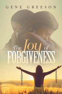 bokomslag The Joy of Forgiveness