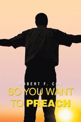 So You Want to Preach