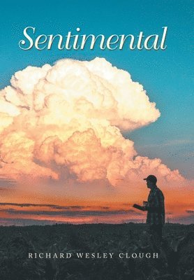 Richard Wesley Clough - Sentimental, Inbunden