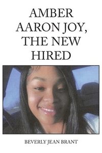 bokomslag Amber Aaron Joy, the New Hired