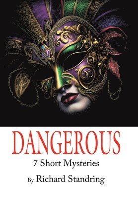 Richard Standring - Dangerous, Inbunden