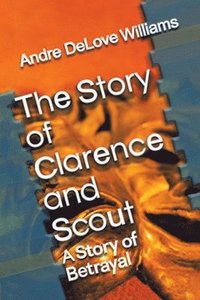 bokomslag The Story of Clarence and Scout