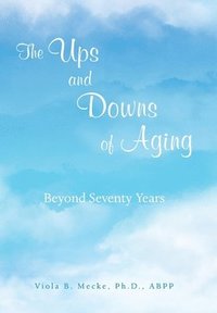bokomslag Ups and Downs of Aging Beyond Seventy Years