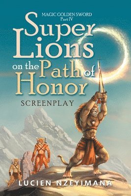 Super Lions on the Path of Honor 1