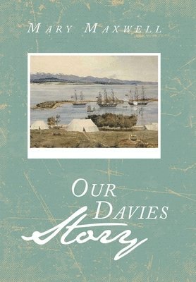 Mary Maxwell - Our Davies Story, Inbunden