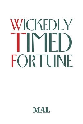 Wickedly Timed Fortune 1