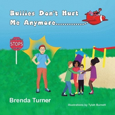 Brenda Turner - Bullies Don't Hurt Me Anymore, Häftad