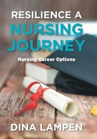 bokomslag Resilience a Nursing Journey